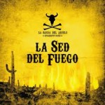 La sed del fuego CD. la banda del abuelo